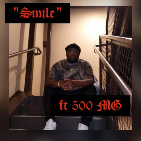 Smile ft. 500MG | Boomplay Music