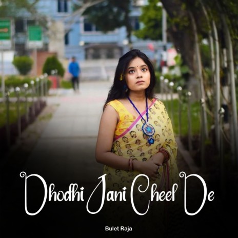 Dhodhi Jani Cheel De | Boomplay Music