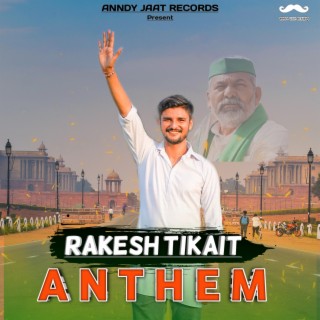 Rakesh Tikait Anthem