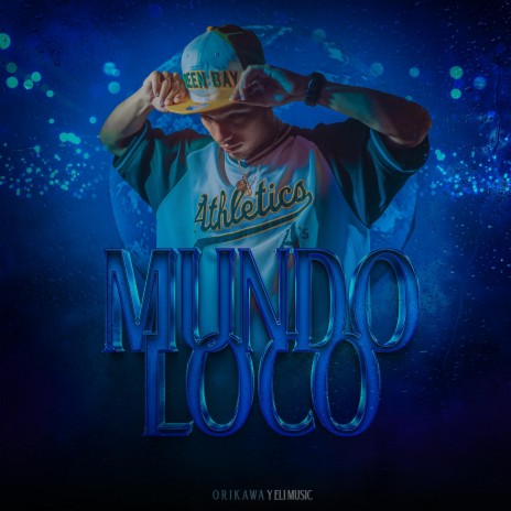 Mundo loco ft. Orikawa | Boomplay Music