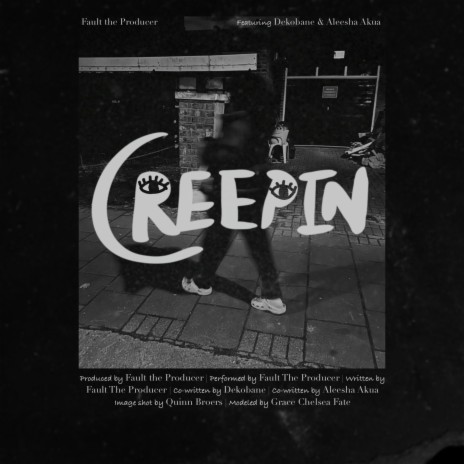 Creepin ft. Dekobane & Aleesha Akua | Boomplay Music