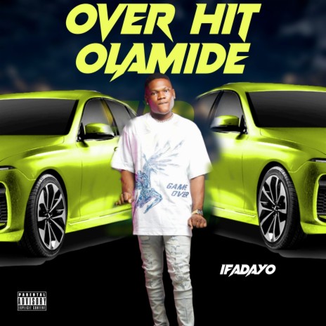 Over Hit Olamide | Boomplay Music