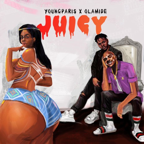 Juicy ft. Olamide | Boomplay Music