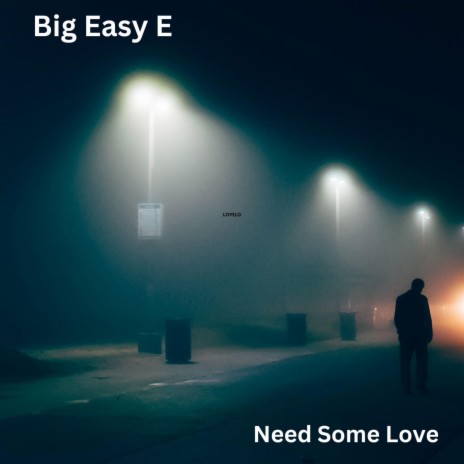 Need Some Love | Boomplay Music