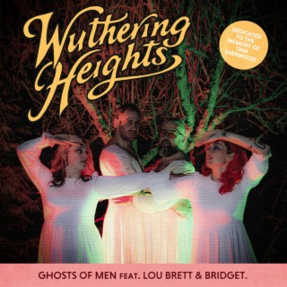 Wuthering Heights (feat. Lou Brett & Bridget)