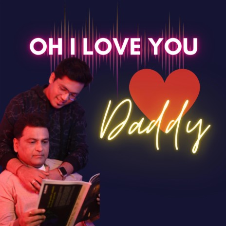 I Love You Daddy ft. Vikas Kochar | Boomplay Music