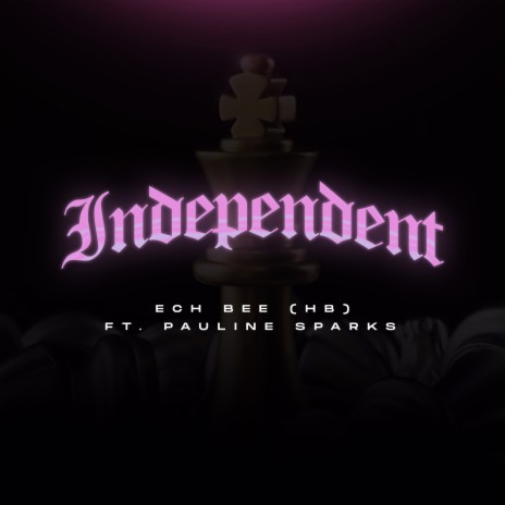 Independent ft. Pauline Sparks | Boomplay Music