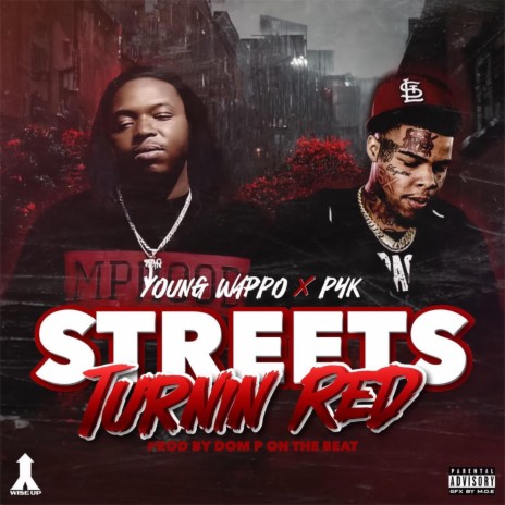 Streets Turnin Red ft. P4K | Boomplay Music