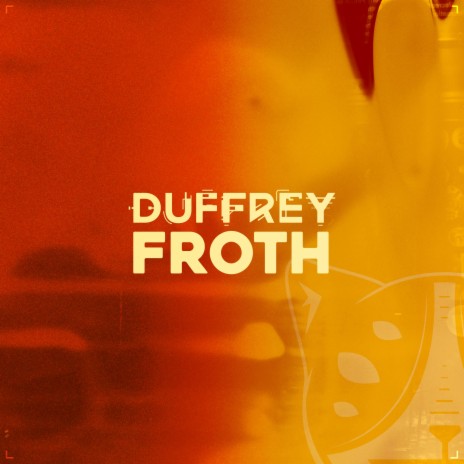 Froth | Boomplay Music