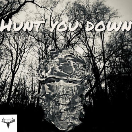 Hunt You Down | Boomplay Music