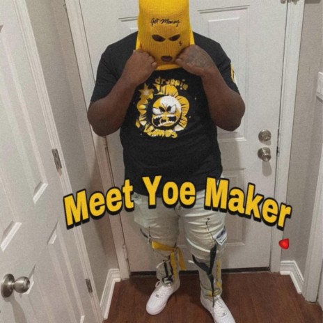 Meet Yoe Maker | Boomplay Music
