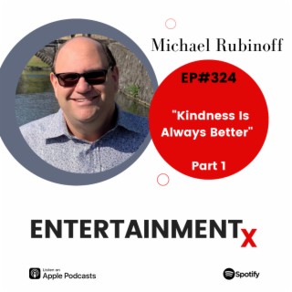 Michael Rubinoff Part 1 ”Kindness Is Always Better”