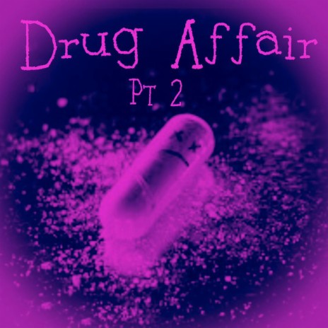 Drug Affair, Pt. 2