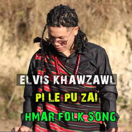 Lenglena BA Pi Pu Zai ft. Elvis Khawzawl | Boomplay Music