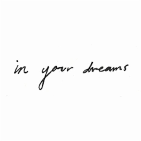 In your Dreams