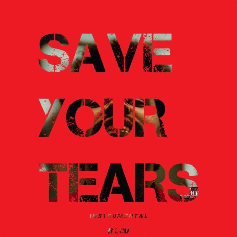 Save Your Tears (Instrumental) | Boomplay Music