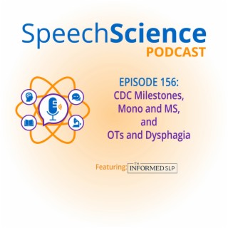 CDC Milestones, Mono and MS, and OTs and Dysphagia