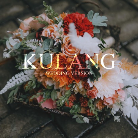Kulang (Wedding Version) | Boomplay Music