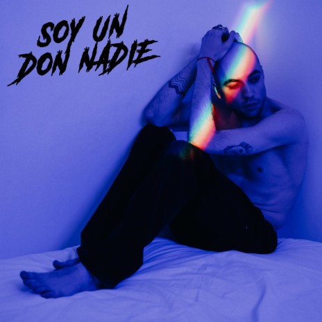 Soy Un Don Nadie ft. Josexu, Zckrap & Zaiklon | Boomplay Music