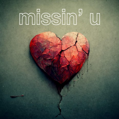Missin' U | Boomplay Music