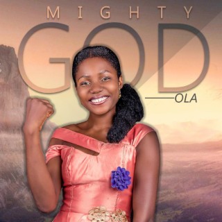 Mighty God Ola Grace