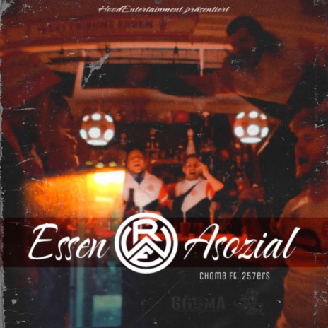 Essen Asozial ft. 257ers | Boomplay Music