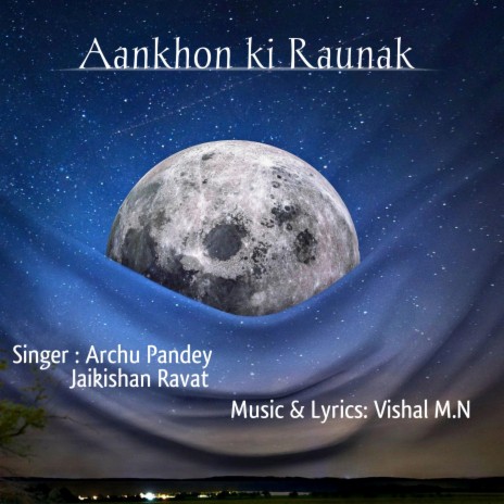 Aankhon ki Raunak (with Jaikishan Ravat) | Boomplay Music