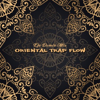 Oriental Trap Flow