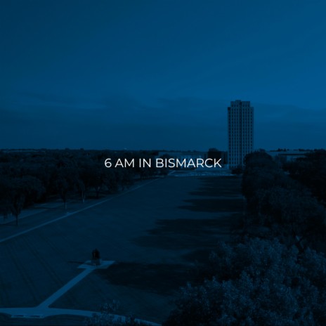 6 AM In Bismarck | Boomplay Music