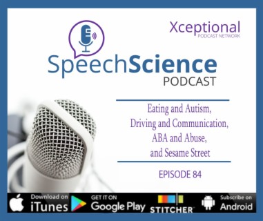 Eating and Autism, Driving and Communication, ABA and Abuse, and Sesame Street