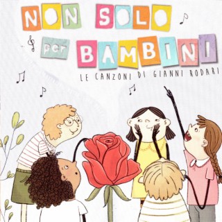 Non solo per bambini (Le canzoni di Gianni Rodari)