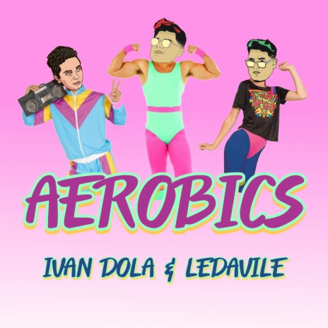 Aerobics ft. Ledavile | Boomplay Music