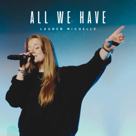 All We Have | Boomplay Music