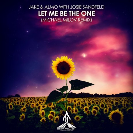 Let Me Be The One (Michael Milov Remix) ft. Josie Sandfeld | Boomplay Music