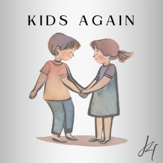 Kids Again lyrics | Boomplay Music