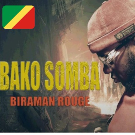 BAKO SOMBA ft. BIRAMAN ROUGE | Boomplay Music