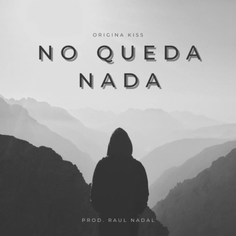 No Queda Nada ft. Raul Nadal & Skash | Boomplay Music