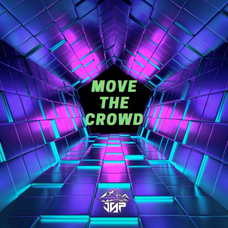 Move the Crowd | Boomplay Music