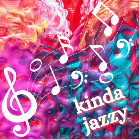 kinda jazzy | Boomplay Music