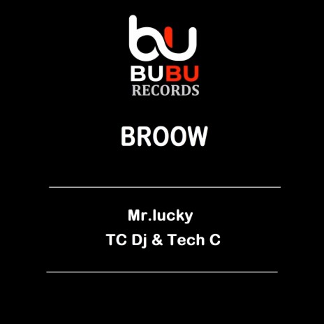 Broow ft. Tech C & TC Dj