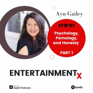 Ayn Gailey Part 1: Psychology, Pornology, and Honesty