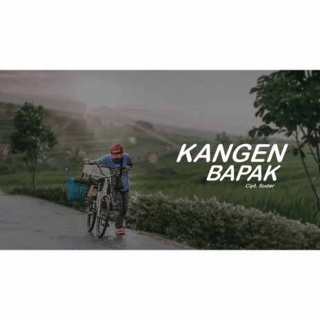 Kangen Bapak | Boomplay Music