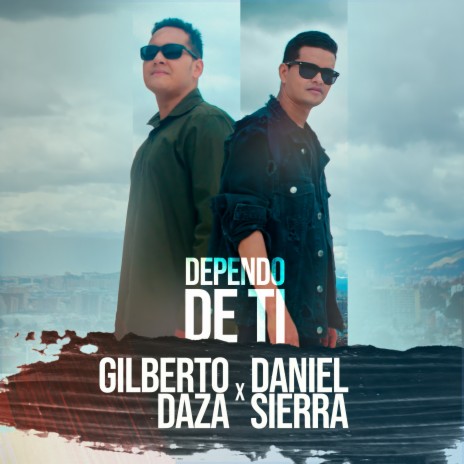 Dependo de Ti ft. Gilberto Daza