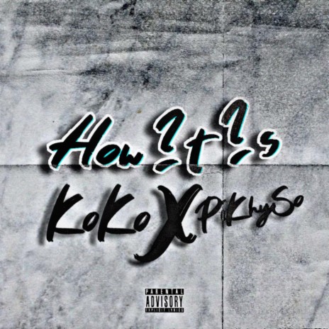 How It Is ft. Pikhyso | Boomplay Music
