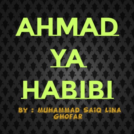 Ahmad Ya Habibi