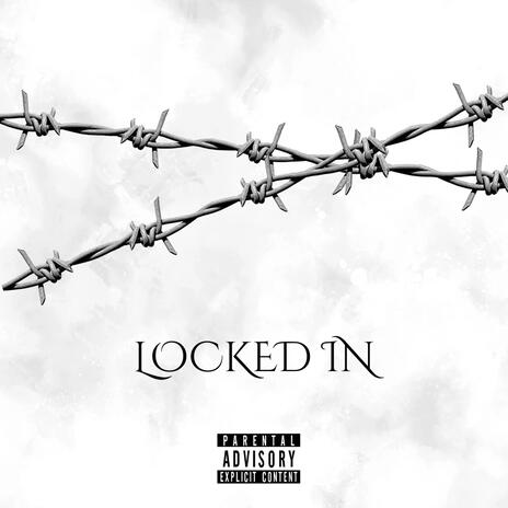 Locked In | Boomplay Music