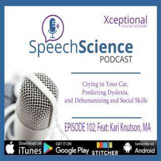 Crying in Your Car, Predicting Dyslexia, and Dehumanizing and Social Skills