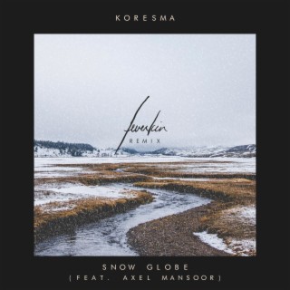 Snow Globe (Feverkin Remix)