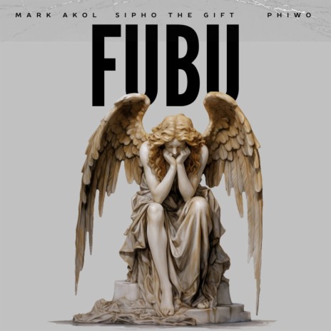FUBU ft. Sipho the Gift & Phiwo | Boomplay Music
