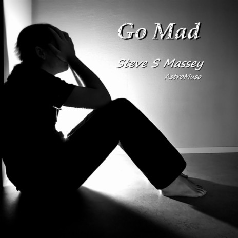 Go Mad | Boomplay Music